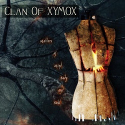 Clan of Xymox - Matters of Mind, Body and Soul