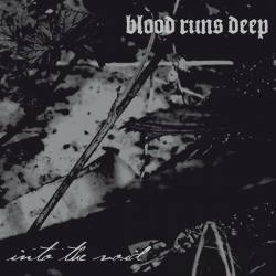 Blood Runs Deep - Into The Void