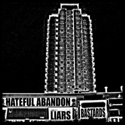 Hateful Abandon - Liars/Bastards