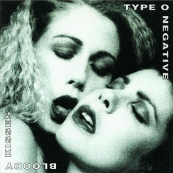 Type O Negative - Bloody Kisses