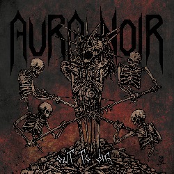 Aura Noir - Out To Die