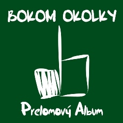 Bokom okolky - Prelomový album