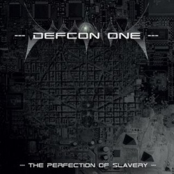 Defcon One - The Perfection of Slavery