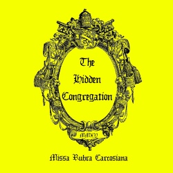 The Hidden Congregation - Missa Rubra Carcosiana