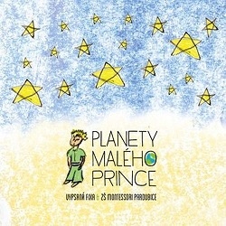 Vypsaná fixa & ZŠ Montessori Pardubice - Planety Malého prince
