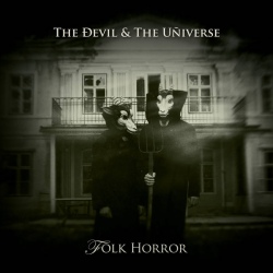 The Devil & The Universe - Folk Horror
