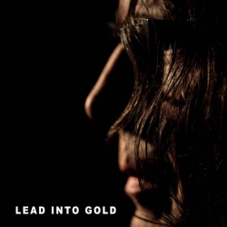 Lead Into Gold - The Sun Behind The Sun