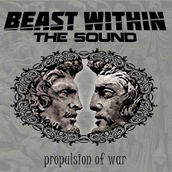 Beast Within The Sound - Propulsion of War (EP)