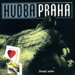 Hudba Praha - Divoký srdce