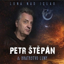 Petr Štěpán & Bratrstvo Luny - Luna nad Iglau
