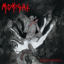 Midnight - Rebirth by Blasphemy
