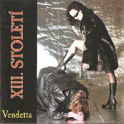 XIII. Století - Vendetta