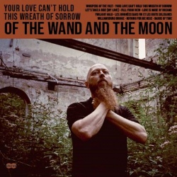 Of the Wand & the Moon - Your Love Can