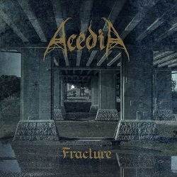 Acédia - Fracture