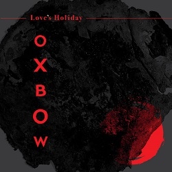 Oxbow - Love