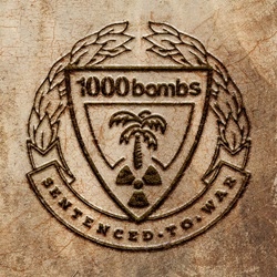 1000bombs - Sentenced to War