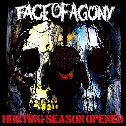 Face Of Agony - Hunting Season Opened