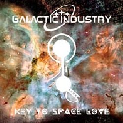 Galactic Industry - Key To Space Love