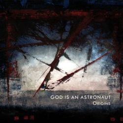 God Is An Astronaut - Origins