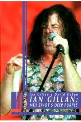 IAN GILLAN: Můj život s Deep Purple