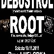 Root, Debustrol, Drzý Čert